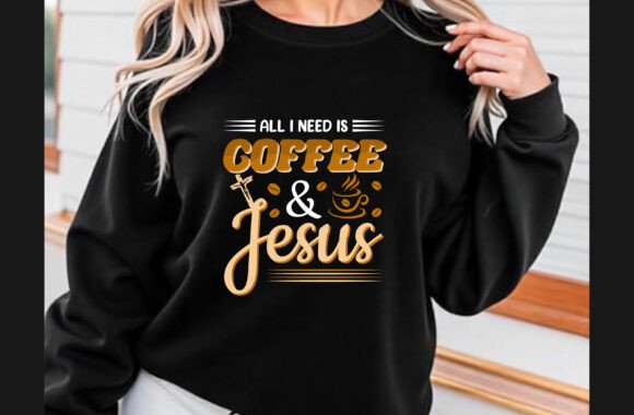 All I Need Coffee and Jesus T Shirt