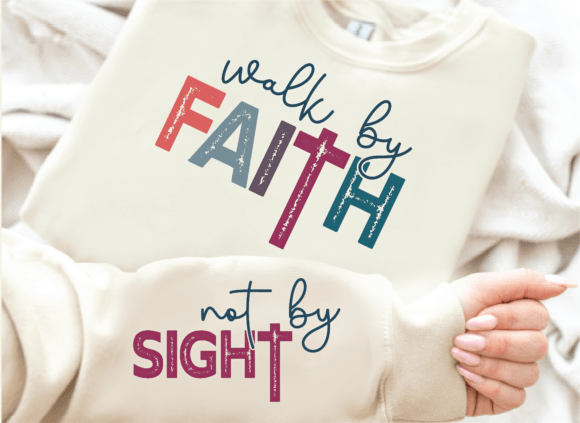 Christian SVG: Walk by Faith Not by Sight T-Shirt Designs