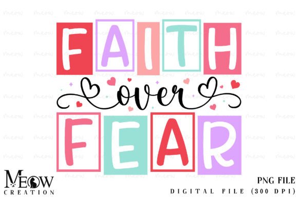 Faith over Fear– Christian Valentine PNG T-Shirt Designs