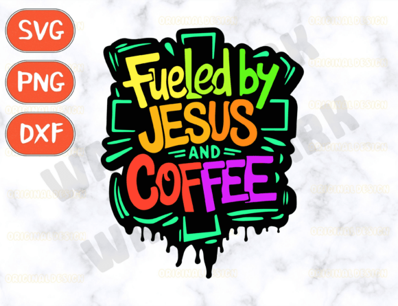 Fueled by Jesus and Coffee SVG: T-Shirt Designs