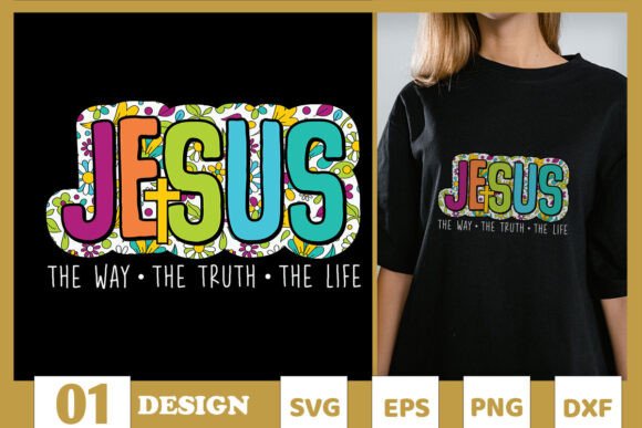 Jesus Daisy the Way the Truth SVG T-Shirt Designs