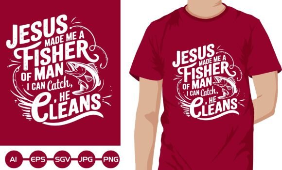 Jesus Made Me AFisher T-Shirt Designs