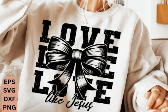 Love Like Jesus Coquette PNG, Heart Bow T-Shirt Designs