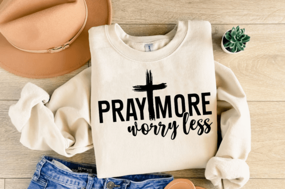 Pray More SVG, Worry Less SVG — Christian T-Shirt Designs