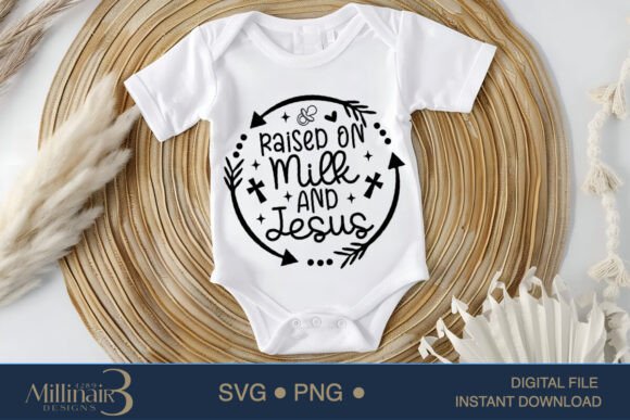 Raised on Milk and Jesus SVG Design — T-Shirt Designs