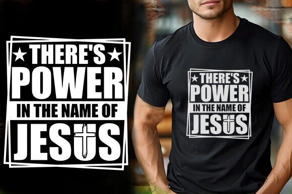 There's Power in the Name of Jesus T-Shirt Design